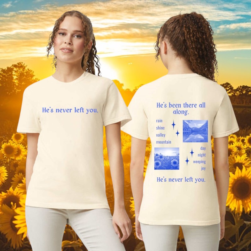 Comfort Colors® He's Never Left You Christian T-Shirt | Unisex Tee
