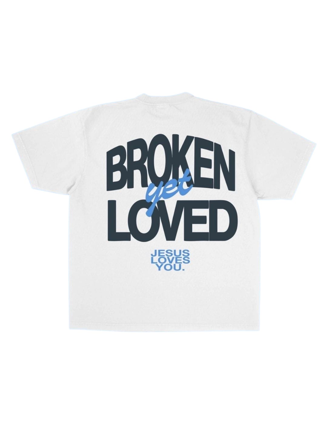 Broken Yet Loved Unisex T-Shirt