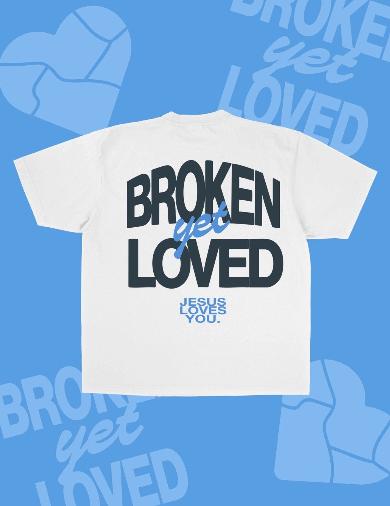 Broken Yet Loved Unisex T-Shirt