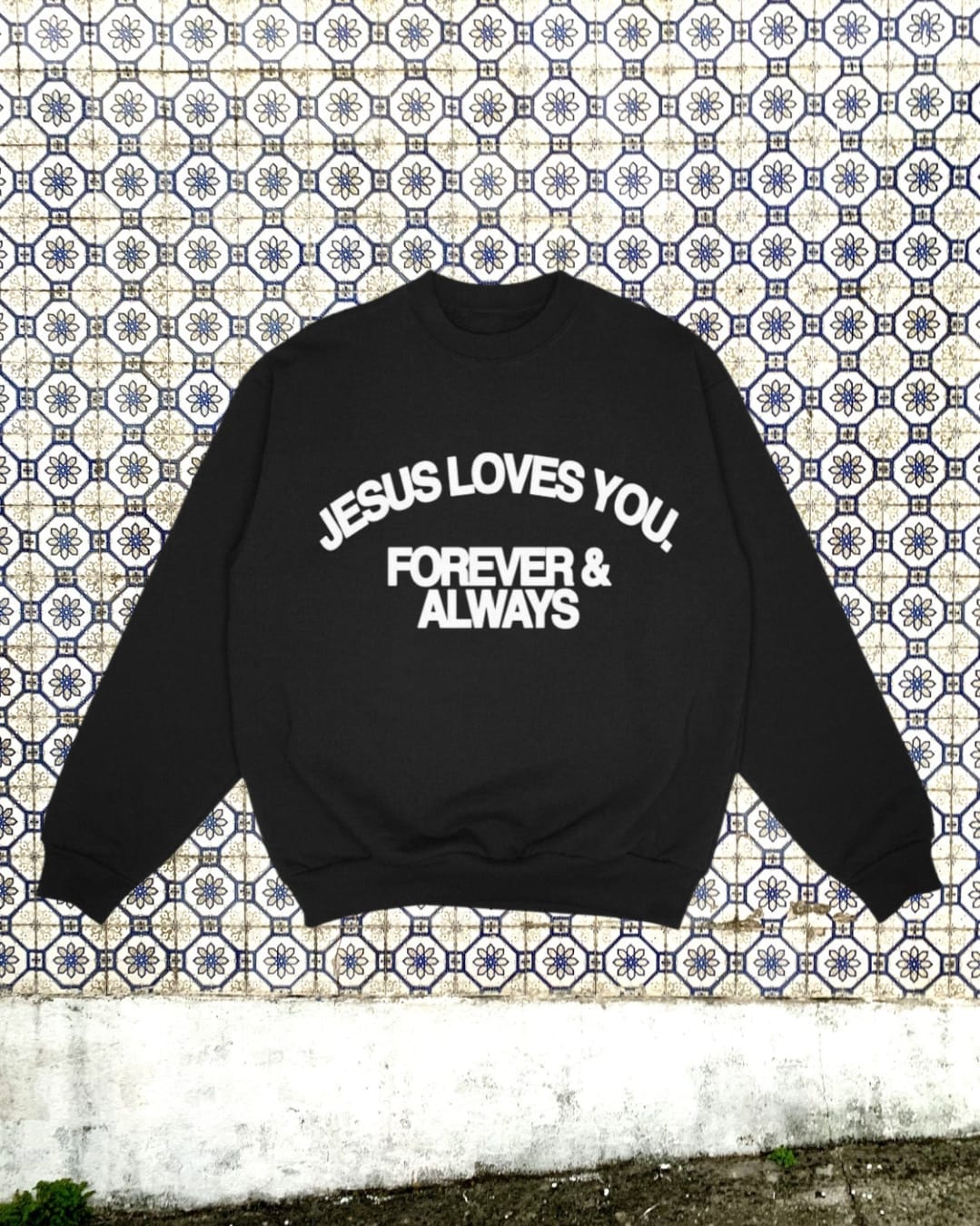 Jesus Loves You Forever & Always Crewneck Unisex Sweatshirt - Black