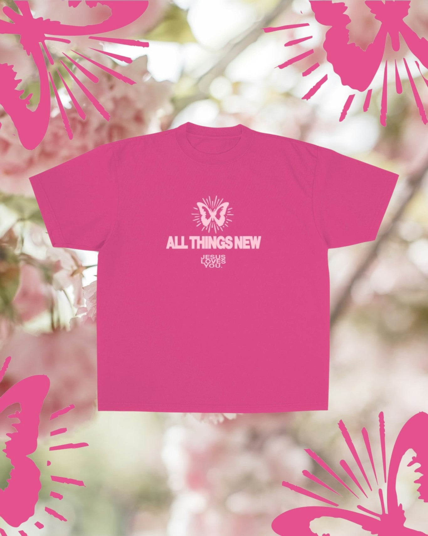 Jesus Loves You™ All Things New Christian T-Shirt – Revelation 21:5 Bible Verse Graphic Tee | Pink Unisex Faith Shirt