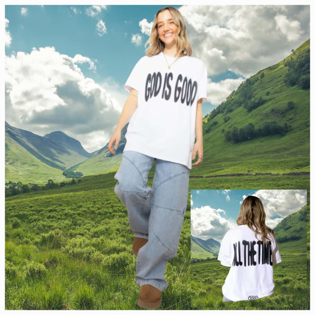 God Is Good All The Time Unisex T-Shirt