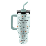 Dog Momma 40 oz Stainless Steel Mug With Straw - MUGS459